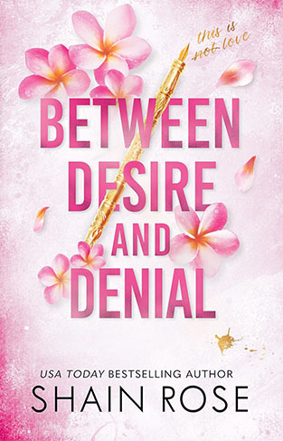 BETWEEN DESIRE AND DENIAL Hardy Billionaires Series Book 4